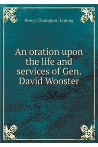 An oration upon the life and services of Gen. David Wooster