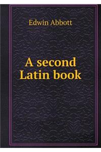 A Second Latin Book