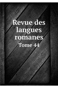 Revue Des Langues Romanes Tome 44