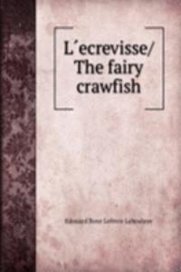 L'ecrevisse The fairy crawfish