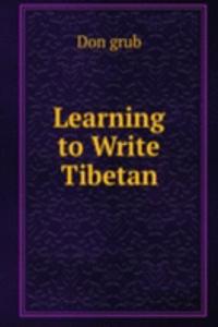 Learning to Write Tibetan