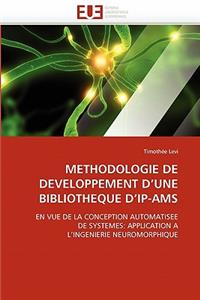 Methodologie de Developpement D Une Bibliotheque D Ip-Ams