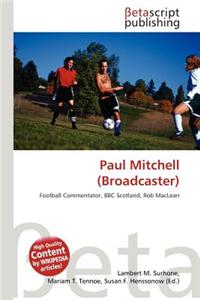 Paul Mitchell (Broadcaster)