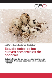 Estudio físico de los huevos comerciales de codorniz