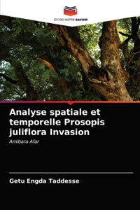 Analyse spatiale et temporelle Prosopis juliflora Invasion