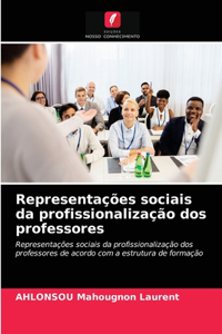 Representações sociais da profissionalização dos professores