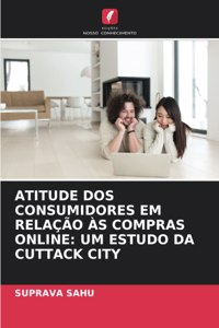 Atitude DOS Consumidores Em Relação Às Compras Online