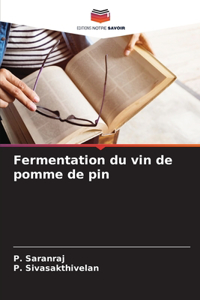 Fermentation du vin de pomme de pin