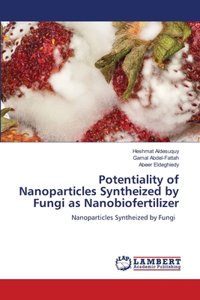 Potentiality of Nanoparticles Syntheized by Fungi as Nanobiofertilizer