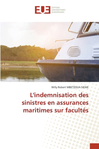 L'indemnisation des sinistres en assurances maritimes sur facultés