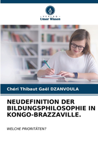 Neudefinition Der Bildungsphilosophie in Kongo-Brazzaville.