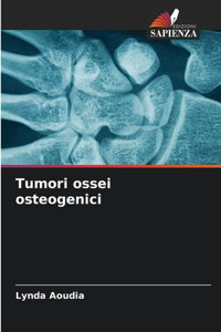 Tumori ossei osteogenici