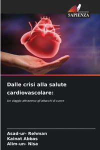 Dalle crisi alla salute cardiovascolare