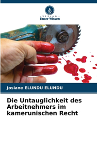 Die Untauglichkeit des Arbeitnehmers im kamerunischen Recht