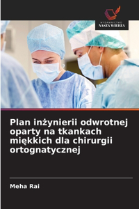 Plan inżynierii odwrotnej oparty na tkankach miękkich dla chirurgii ortognatycznej