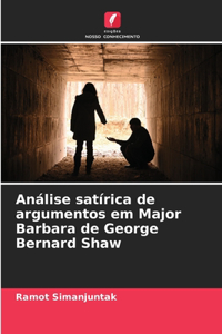 Análise satírica de argumentos em Major Barbara de George Bernard Shaw