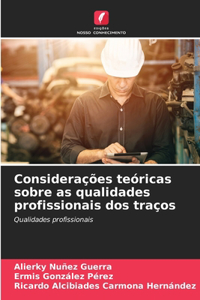 Considerações teóricas sobre as qualidades profissionais dos traços