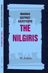 Madras District Gazetteers: The Nilgiris 13th