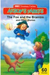 Timeless Aesops Fables- Fox and bramble and other stories