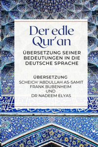 edle Qur'an - Übersetzung seiner Bedeutungen in die deutsche Sprache