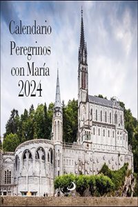 Calendario Peregrinos con Maria 2024 (Calendarios y Agendas)