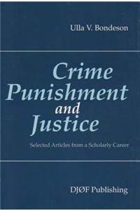 Crime, Punishment, and Justice