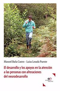 El desarrollo y los apoyos en la atencion a las personas con alteraciones del neurodesarrollo