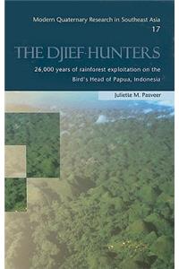 The Djief Hunters, 26,000 Years of Rainforest Exploitation on the Bird's Head of Papua, Indonesia