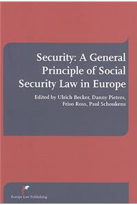 Security: A General Principle of Social Security Law in Europe