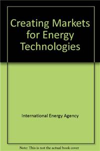 Creating Markets for Energy Technologies