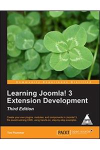 Learning Joomla! 3 Extension Development: Create your own plugins, modules, and components in Joomla! 3, the award-winning CMS, using hands-on, step-by-step examples, 3/E