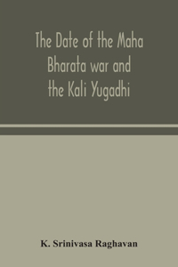 date of the Maha Bharata war and the Kali Yugadhi