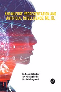 Knowledge Representation and Artificial Intelligence: ML, DL