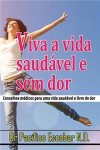 Viva a vida saudavel e sem dor