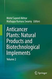 Anticancer Plants: Natural Products and Biotechnological Implements