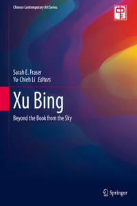 Xu Bing: Beyond the Book from the Sky