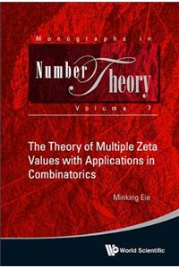 Theory of Multiple Zeta Values with Applications in Combinatorics