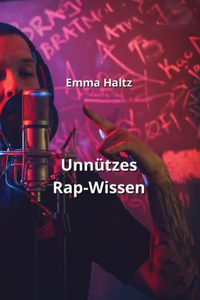 Unnützes Rap-Wissen