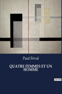 Quatre Femmes Et Un Homme