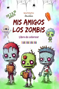 Mis amigos los zombis Libro de colorear Escenas de zombis fascinantes y creativas para niños de 7 a 15 años