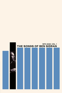 Songs of Ben Sidran 1970-2020, Vol. 1