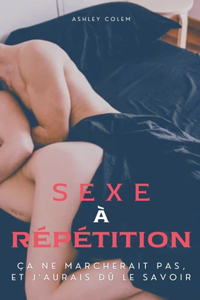 Sexe à Répétition
