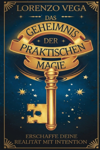 Das Geheimnis der praktischen Magie