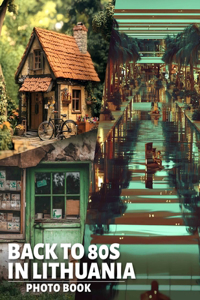 Back To 80s In Lithuania Photo Book