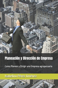 Planeación y Dirección de Empresa