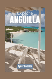 Explore Anguilla