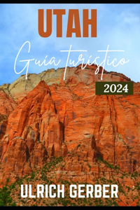 UTAH Guía turístico 2024