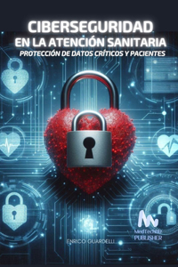 Ciberseguridad en la Atención Sanitaria