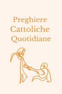 Preghiere Cattoliche Quotidiane