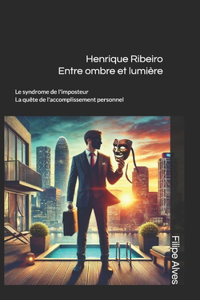 Henrique Ribeiro - Entre ombre et lumière